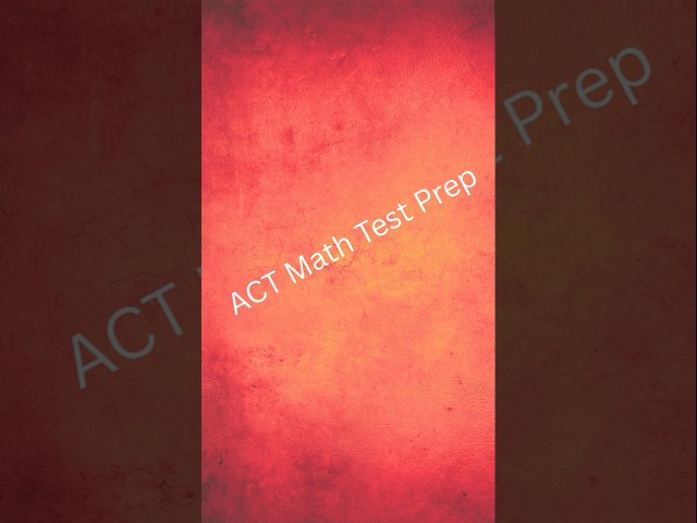 ACT Math Challenge 2
