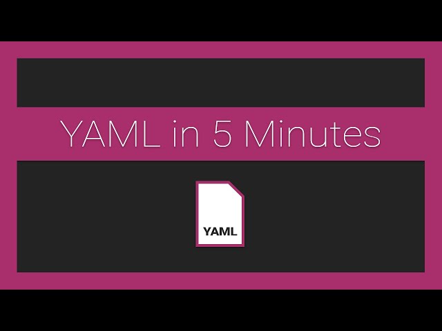 The Basics of YAML in Under 5 Minutes