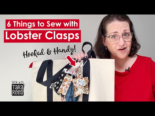 Lobster Clasp Tutorials - 6 Easy Sewing Projects You Can HOOK Onto Anything!