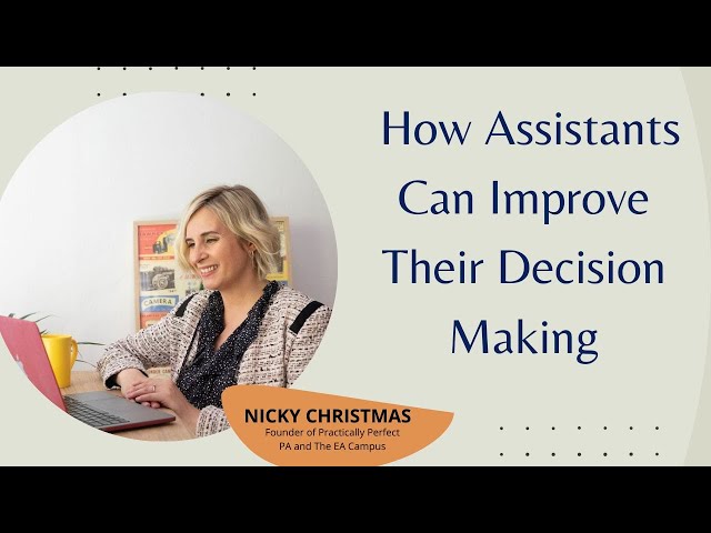 How Executive Assistants Can Improve Their Decision-Making