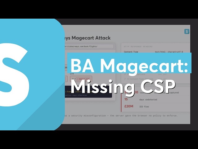 British Airways Magecart: Card Skimming via Missing CSP