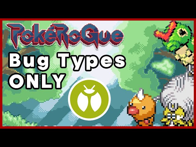 Can you beat PokeRogue with only Bug Type Pokemon?