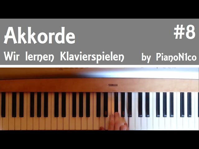 Wir lernen Klavierspielen - #8 - Akkorde [HD]