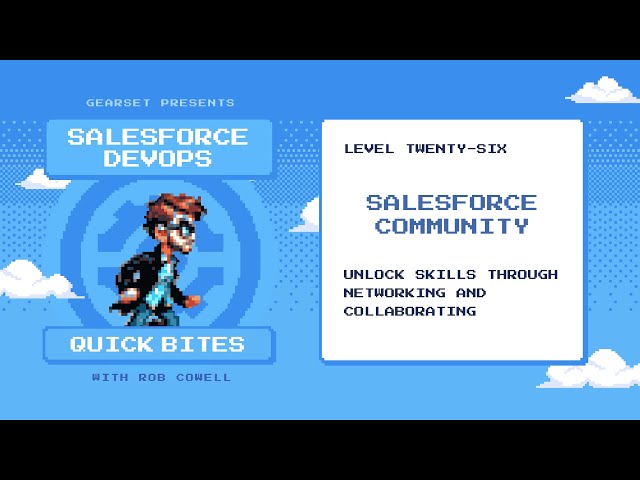 DevOps Quick Bites - The Salesforce Community