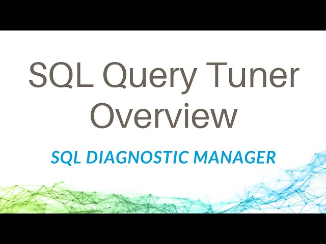 SQL Query Tuner Overview