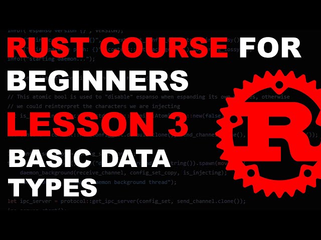 Rust Course for Beginners - Lesson 3 - Basic Data Types - Tutorial Rust lang - Rustlang