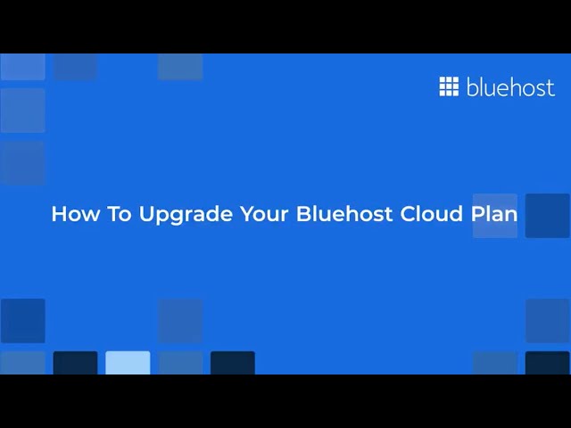 Upgrade Your Bluehost Cloud Plan: A Step-by-Step Guide
