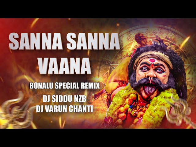 Sanna Sanna vaana Bonalu song Dj siddu nzb x Dj varun chanti