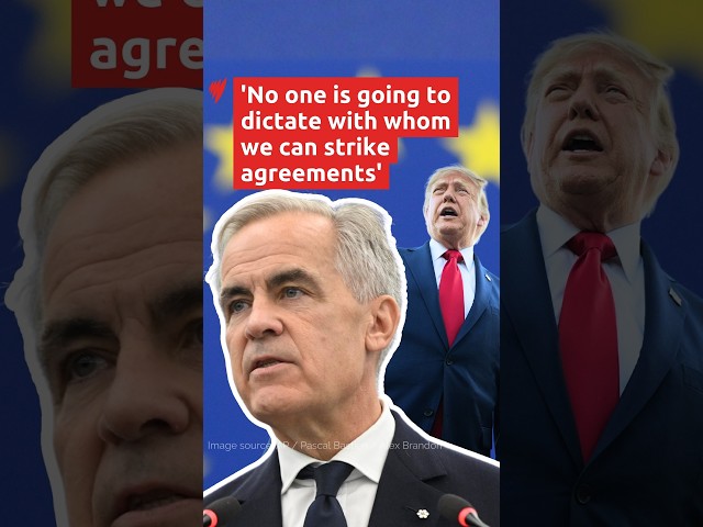Carney claps back at Trump’s comments over Canada-EU alliance