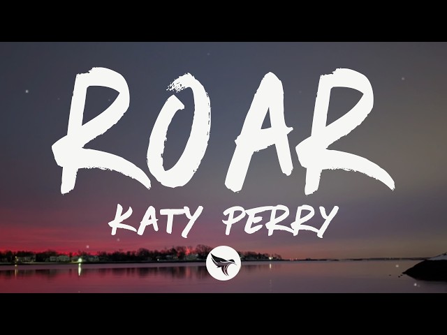 Katy Perry - Roar (Lyrics)