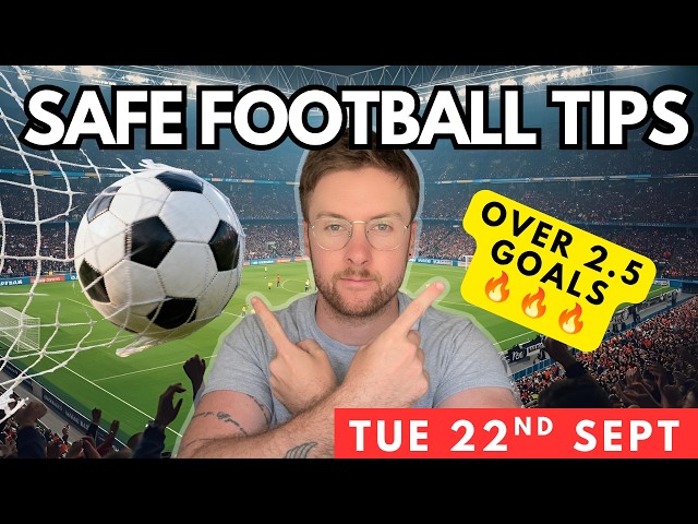 Today's Football Betting Tips & Predictions | 3 Over 2.5 Goals Tips (Tue 22nd Sept)