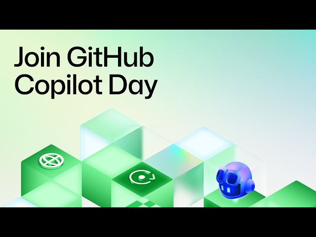 GitHub Copilot Day live: new releases, real workflows, and live coding