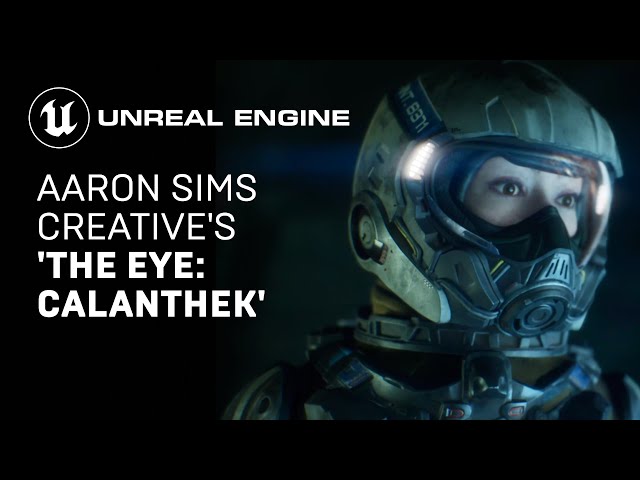 ASC’s THE EYE: CALANTHEK: Real-Time Filmmaking in UE5 Early Access | Unreal Engine