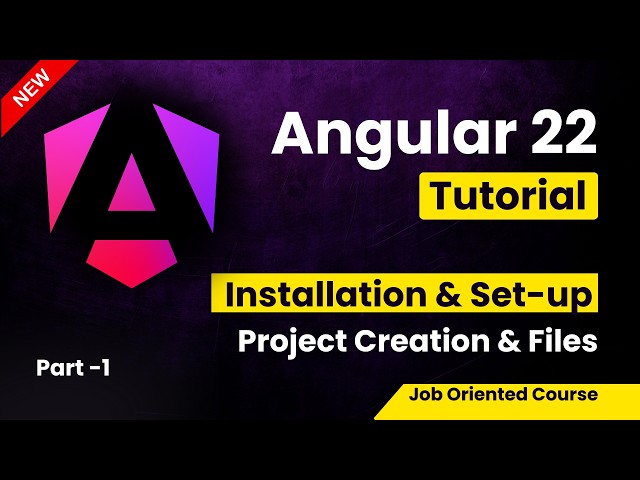 Angular 22 Tutorial for Beginners | Setup Environment & Install Angular 22