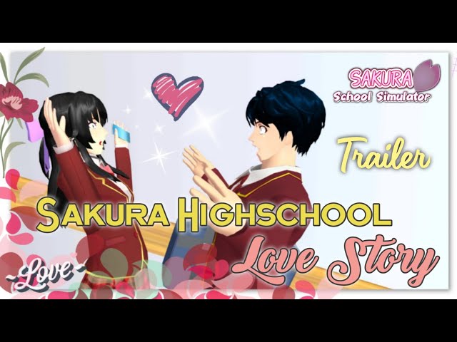 Trailer | Sakura Highschool Love Story | The School Series | Sakura School Simulator