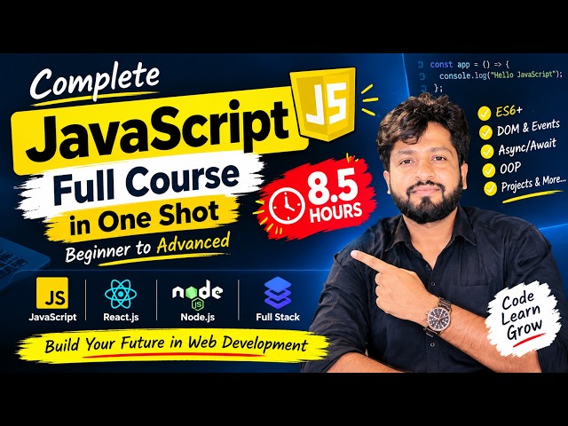 JavaScript Complete Course 2026 | 8.5 Hours One Shot | Beginner to Advanced JavaScript