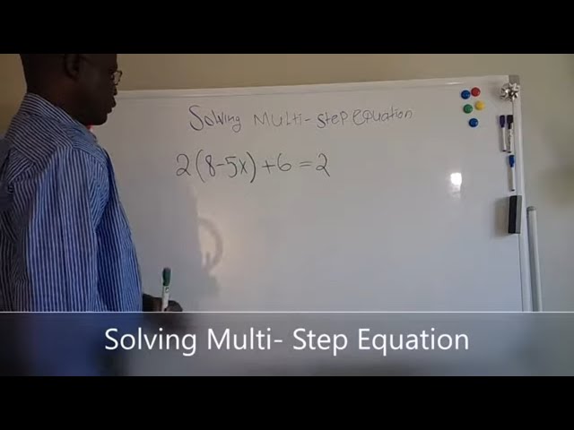Solving Multi Step Equation  2(8 − 5x) + 6 = 2