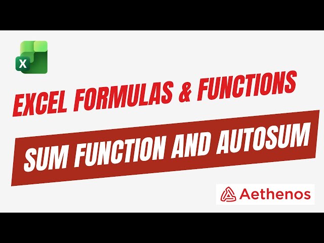 Excel Formulas and Functions - SUM Function and AutoSum