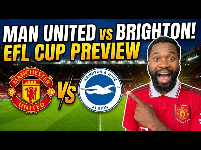 🔴 MANCHESTER UNITED vs BRIGHTON MATCH PREVIEW! 🔴