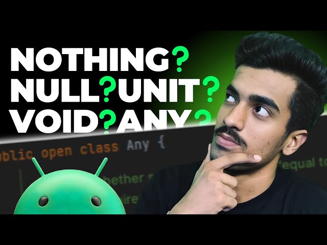 Nothing class vs Void class vs Unit class vs Any class vs void vs null | Key differences | Real Use