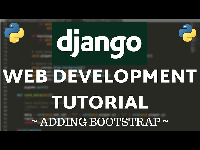 Django Tutorial - How to Add Bootstrap