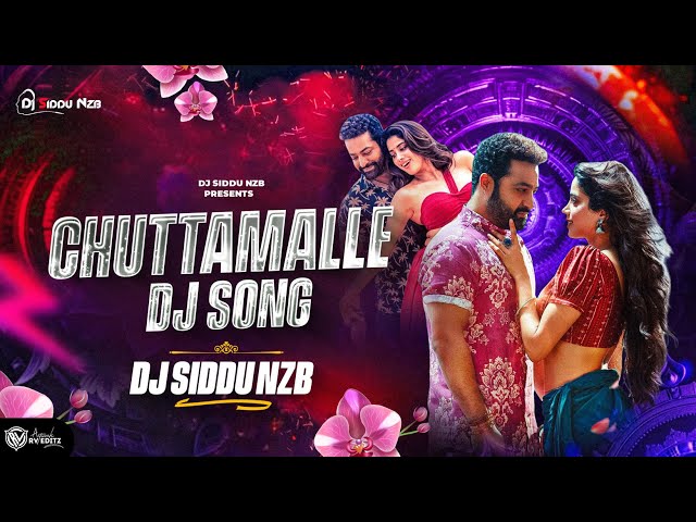 CHUTTAMALLE DJ SONG || DJ SIDDU NZB || #devarasecondsingle #chuttamalledjsong