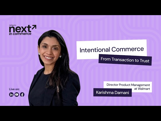 Intentional Commerce From Transaction to Trust - lessons from Walmart
