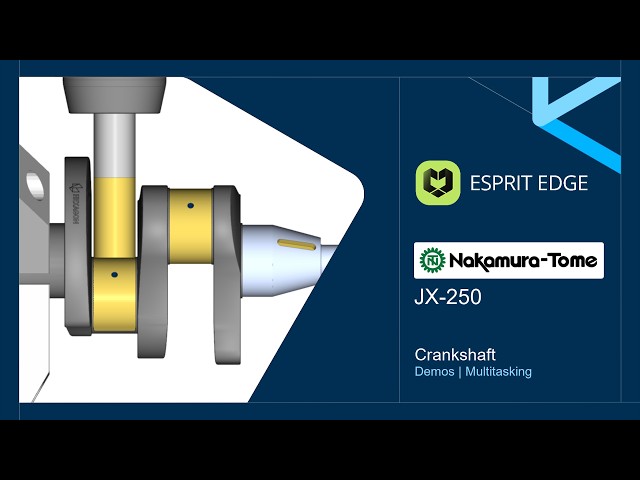 Crankshaft machining on Nakamura JX-250 using ESPRIT EDGE