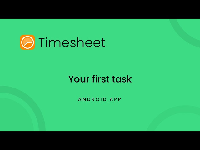 Add a Time Entry: Your First Task | Timesheet Android Tutorial