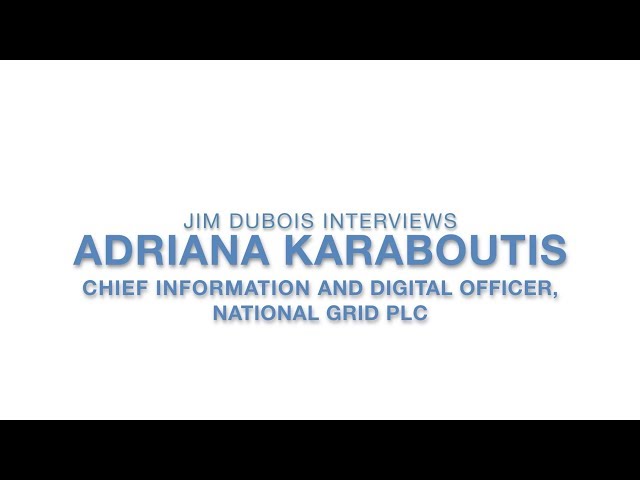 The Global CIO Series - Jim DuBois interviews Adriana Karaboutis