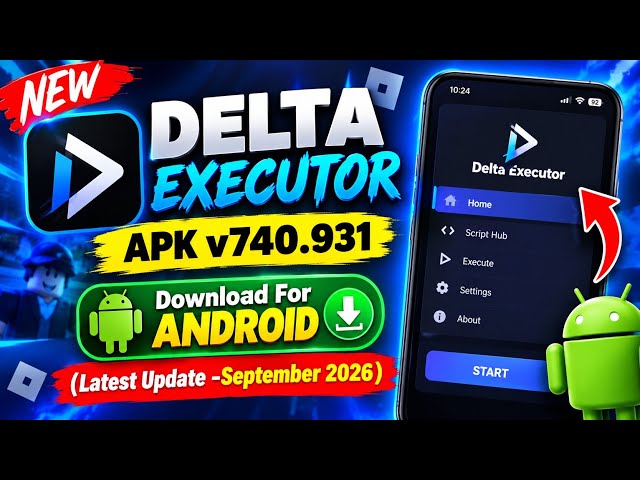 [NEW] Delta Executor APK v740.931 Download For Android (Latest Update – September 2026)