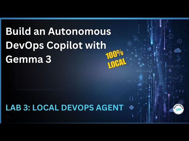 Build an Autonomous DevOps Copilot with Gemma 3 & Python (Lab 3: OpsAgent)