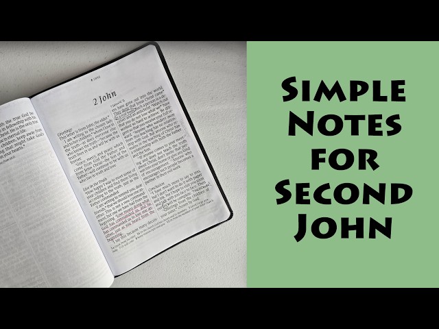 Bible Annotation: Simple Notes for Second John 