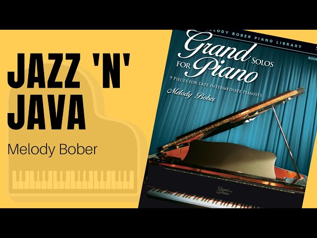Jazz 'n' Java by Melody Bober from Grand Solos for Piano Book 6, Late Intermediate