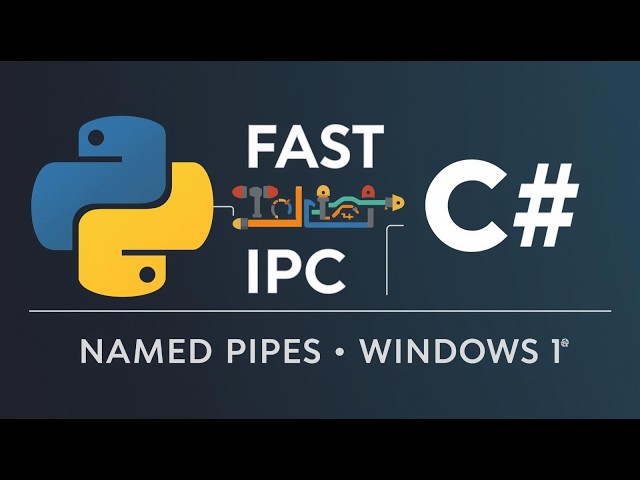 High-Performance Local IPC: C# to Python via Windows Named Pipes
