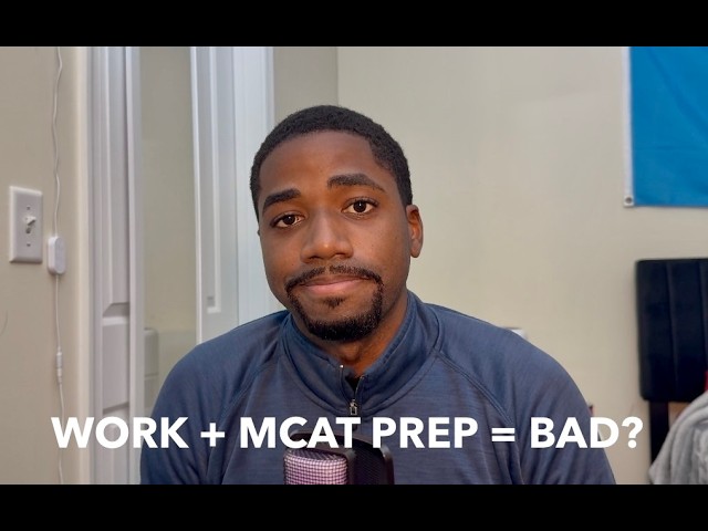 Should you WORK during the MCAT?