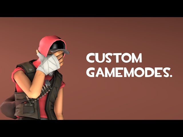 TF2: Custom Gamemodes