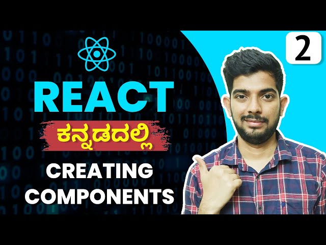 Creating Components and Working with Props | React Tutorials for Beginners in Kannada