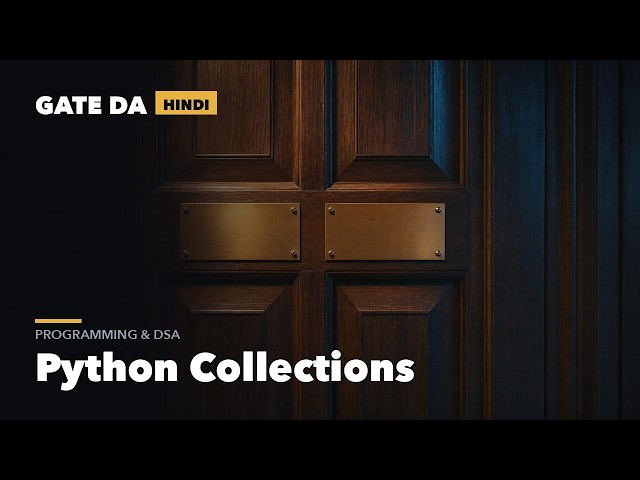 Lists, Tuples, Dicts, Sets & Gotchas | GATE DA 2027 Programming & DSA in Hindi