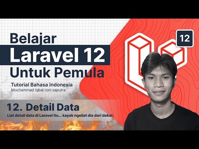 Laravel 12 Tutorial #12: Cara Menampilkan Detail Data di Laravel 12 (Cocok Bagi Pemula!)