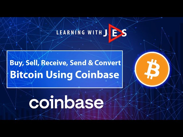 Coinbase Tutorial - Buy, Sell, Receive, Send and Convert Bitcoin
