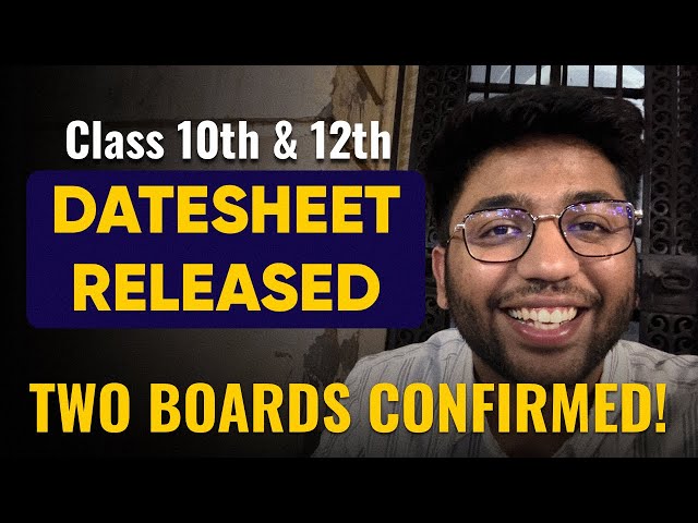 DATESHEET ANNOUNCED 🔥 - Two Boards Confirmed !! | Class 10th & 12th CBSE Datesheet