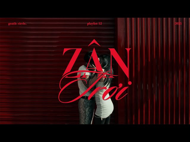 [playlist 12] zân trơi | SOOBIN, Andree Right Hand, Rhymastic, Binz and more