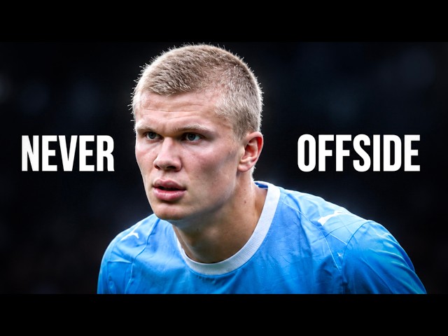 Why Haaland Is Never Offside