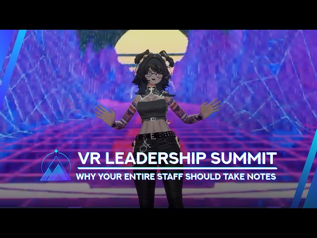 Why Your Entire Staff Should Take Notes - VR Leadership Summit