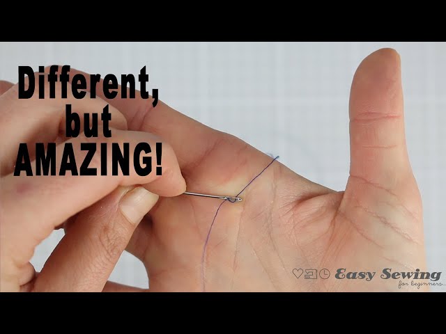 How to Thread a Needle! Different, but amazing!