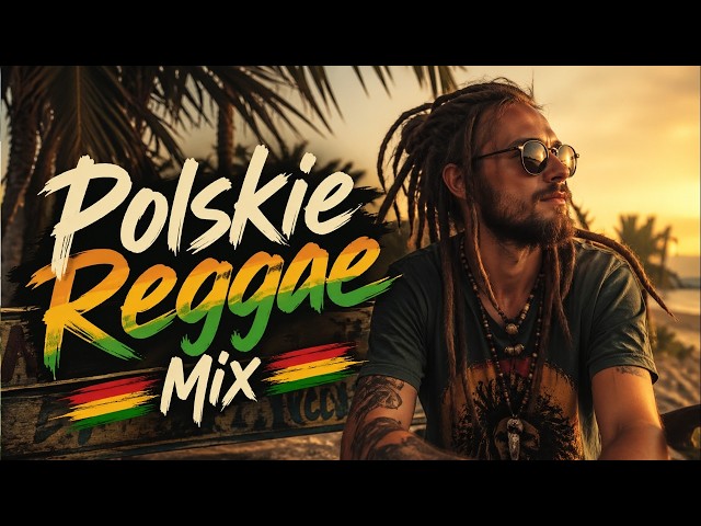 REGGAE MIX LATO 2026 🌴☀️ | Polska Muzyka | Chill, Love & Good Vibes 🎶