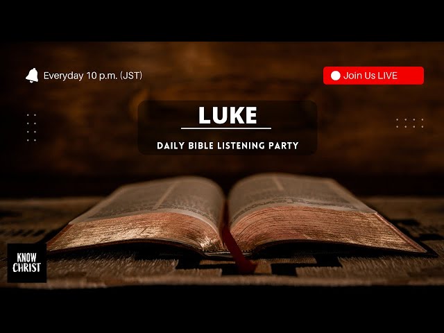 Luke (KJV) | Bible Listening Party | Bible in 40 Days - Day 3/40