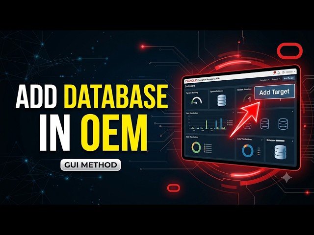 How to Add Oracle Database Target in OEM | Enterprise Manager Tutorial