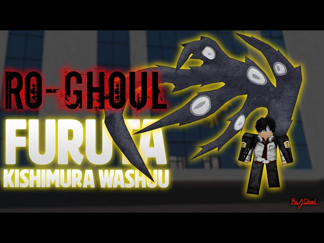 Ro-Ghoul | Kichimura Washuu (Furuta) Showcase